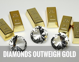 Diamonds Outweigh Gold